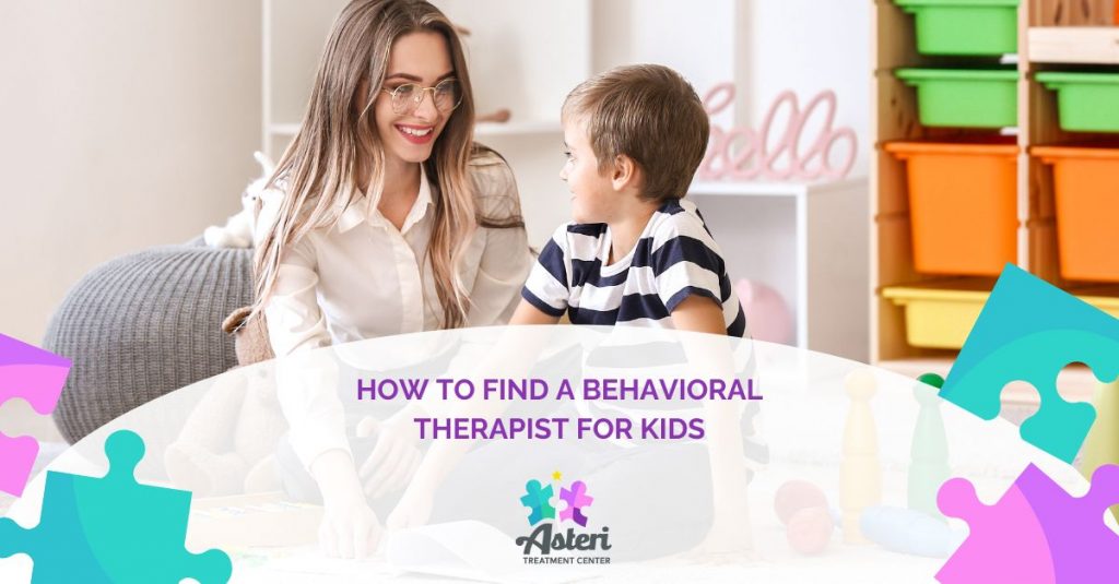 how to find a behavioral therapist for kids